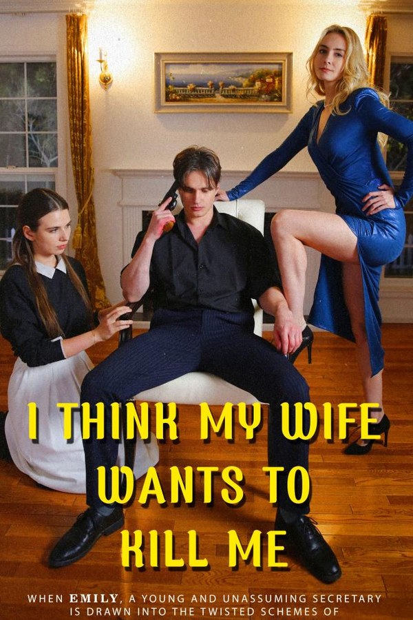 I Think My Wife Wants To Kill Me